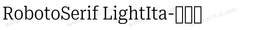 RobotoSerif LightIta字体转换